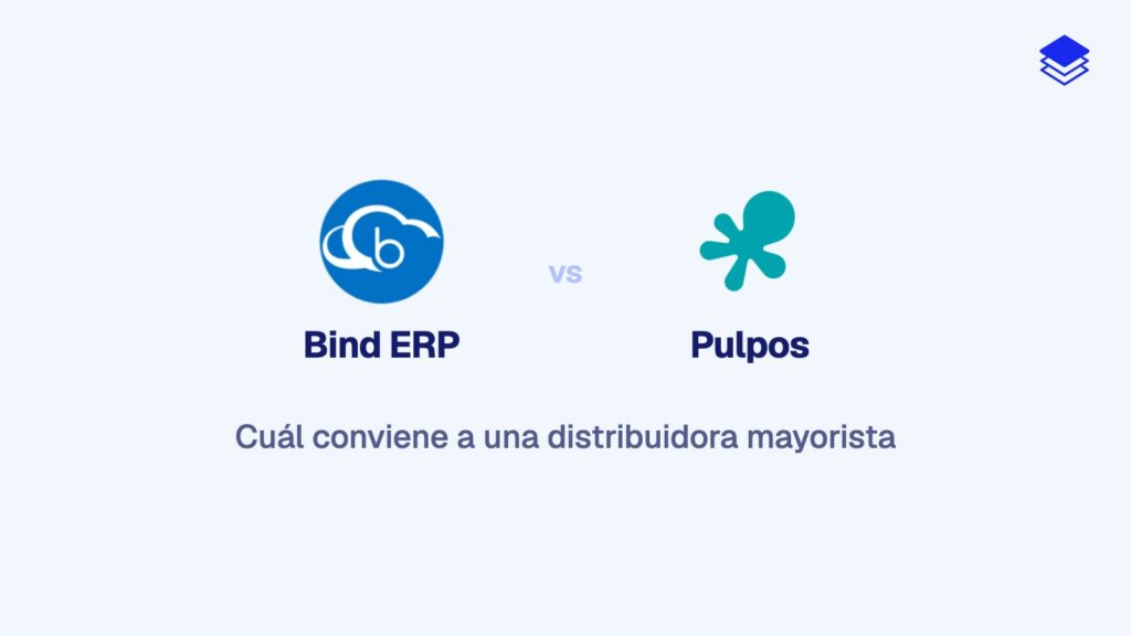Bind ERP vs Pulpos para distribuidoras mayoristas en México 2026