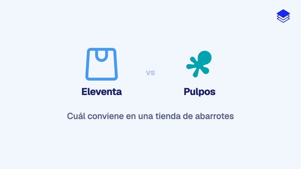 Eleventa vs Pulpos para abarrotes: análisis completo 2026
