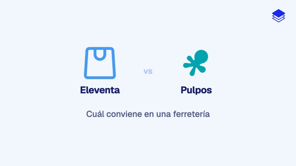 Eleventa vs Pulpos para ferreterías en México: cuál es mejor en 2026